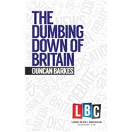 The Dumbing Down of Britain 9781783960941