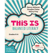 This Is Balanced Literacy, Grades K-6 9781544360942