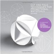 Cut and Fold Techniques for Promotional Materials 9781780670942
