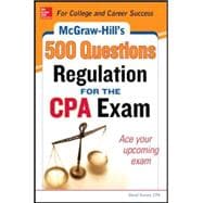 McGraw-Hill Education 500 Regulation Questions for the CPA Exam 9780071820943