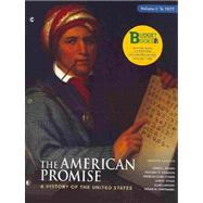 The American Promise: A History of the United States : to 1877 9780312620943