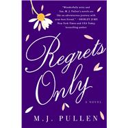 Regrets Only A Novel 9781250070944