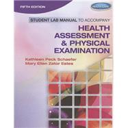 Student Lab Manual for Estes' Health Assessment and Physical Examination, 5th 9781133610946