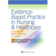 Evidence-Based Practice in Nursing & Healthcare A Guide to Best Practice 9781451190946