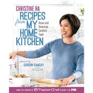 Recipes from My Home Kitchen Asian and American Comfort Food from the Winner of MasterChef Season 3 on FOX(TM) 9781623360948