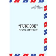 Purpose for Duty and Country 9781426960949