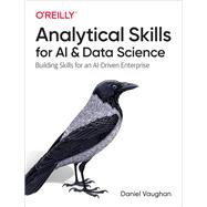 Analytical Skills for Ai and Data Science 9781492060949