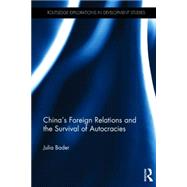 China's Foreign Relations and the Survival of Autocracies 9780415660952