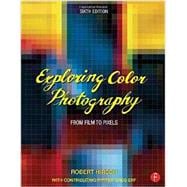 Exploring Color Photography: From Film to Pixels 9780415730952
