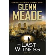 The Last Witness A Thriller 9781476710952