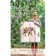 Elephant and I Quilt and Pillow Pattern 9781617450952