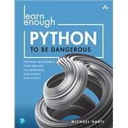 Learn Enough Python to Be Dangerous