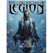 The Chronicles of Legion Volume 3: The Blood Brothers 9781782760955