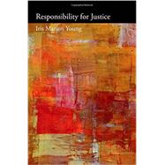 Responsibility for Justice 9780199970957