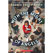 With the Might of Angels 9781338530957