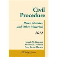 Civil Procedure: Rules, Statutes, and Other Materials 9781454810957