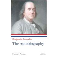Benjamin Franklin : The Autobiography 9781598530957