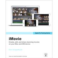 Apple Pro Training Series iMovie 9780133900958