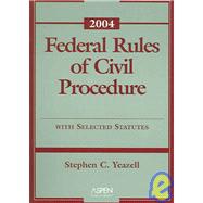 Federal Rules of Civil Procedure 2004: with Selected Statutes 9780735540958