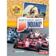 What's Great About Indiana? 9781467760959