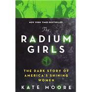 The Radium Girls 9781492650959