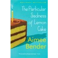 The Particular Sadness of Lemon Cake 9780385720960