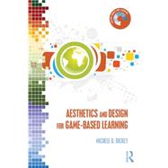 Aesthetics and Design for Game-based Learning 9780415720960