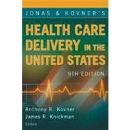 Jonas and Kovner's Health Care Delivery in the United States 9780826120960