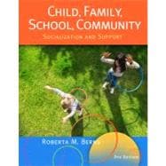 Child, Family, School, Community Socialization and Support 9781111830960