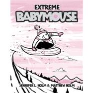 Babymouse 17: Extreme Babymouse 9780375970962