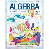 Algebra: A Combined Course 9781630980962