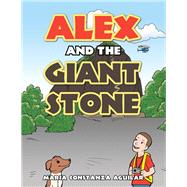 Alex and the Giant Stone 9781728300962
