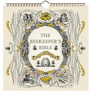 Beekeeper's Bible 2017 Wall Calendar 9781419720963