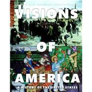 Visions of America A History of the United States, Volume Two Plus NEW MyHistoryLab without Pearson eText -- Access Card Package 9780133770964