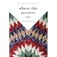 Where the Pavement Ends 9780806140964
