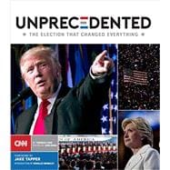 Unprecedented: The Election That Changed Everything