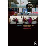Economy, Emotion, and Ethics in Chinese Cinema: Globalization on Speed 9781138120969