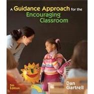 A Guidance Approach for the Encouraging Classroom 9781428360969