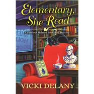 Elementary, She Read A Sherlock Holmes Bookshop Mystery 9781683310969