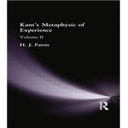 Kant's Metaphysic of Experience: Volume II 9781138870970