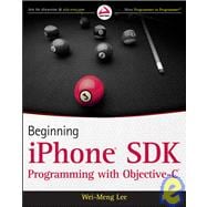 Beginning iPhone SDK : Programming with Objective-C 9780470500972