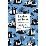 Kathleen and Frank The Autobiography of a Family 9780374180973