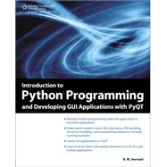 Introduction to Python Programming and Developing GUI Applications with PyQT 9781435460973