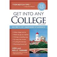 Get into Any College Secrets of Harvard Students 9781617600975