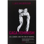 Gaga Feminism 9780807010976