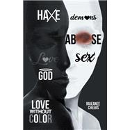 Love Without Color 9781532070976