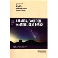 Four Views on Creation, Evolution, and Intelligent Design 9780310080978