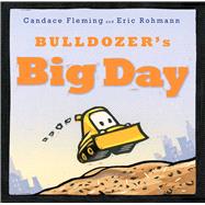 Bulldozer's Big Day 9781481400978