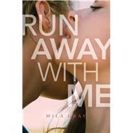 Run Away With Me 9781481490979
