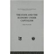 The State and the Economy Under Capitalism 9780415510981